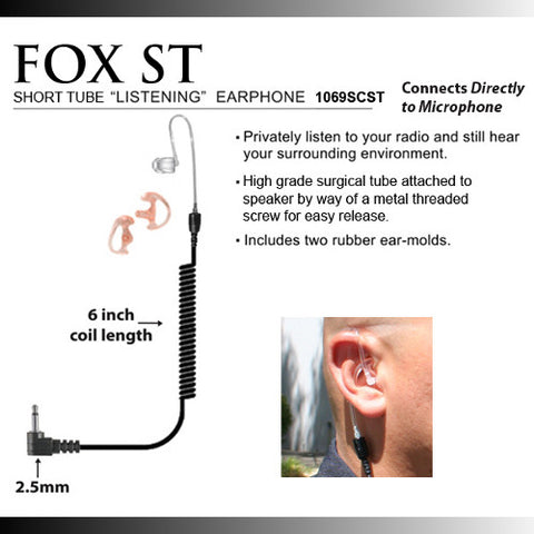 Fox 2.5mm Listen Only Earpiece with Straight Acoustic Tube EP1069SCST